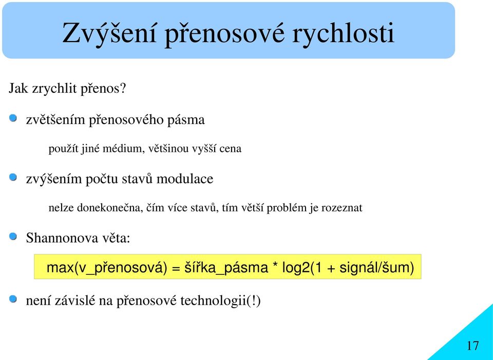 počtu stavů modulace nelze donekonečna, čím více stavů, tím větší problém je