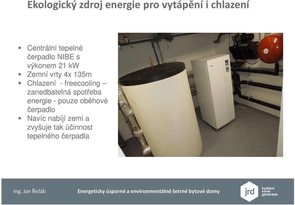 Chlazení - freecooling zanedbatelná spotřeba energie - pouze