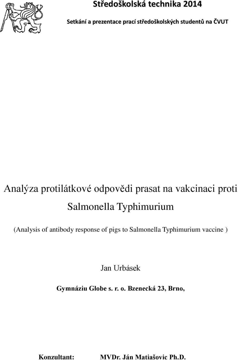 (Analysis of antibody response of pigs to Salmonella Typhimurium vaccine ) Jan