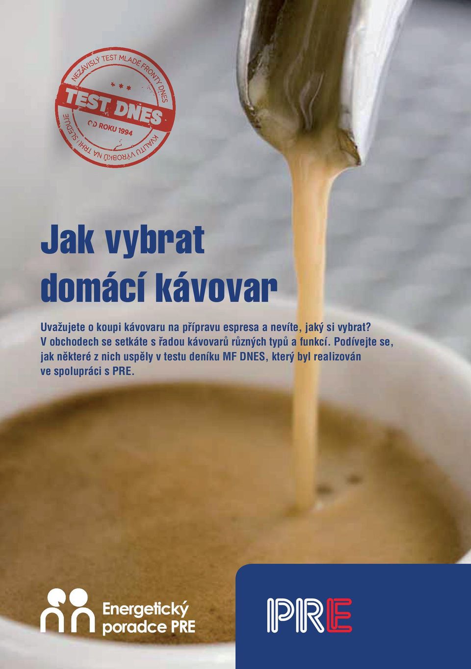 V obchodech se setkáte s řadou kávovarů různých typů a funkcí.
