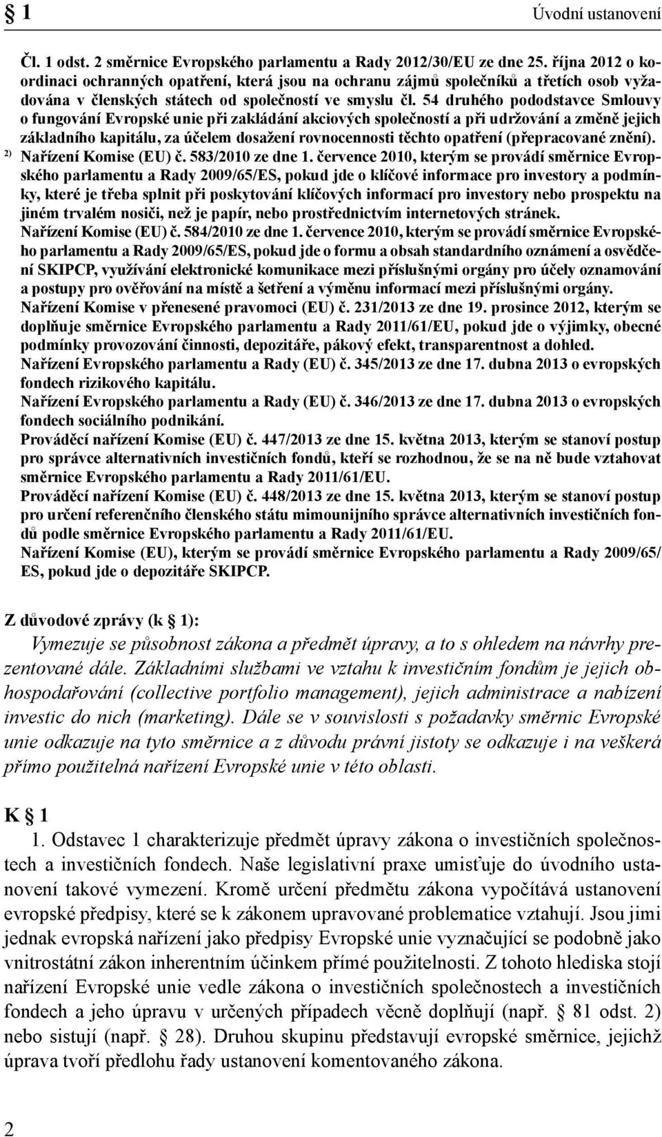 54 druhého pododstavce Smlouvy o fungování Evropské unie při zakládání akciových společností a při udržování a změně jejich základního kapitálu, za účelem dosažení rovnocennosti těchto opatření