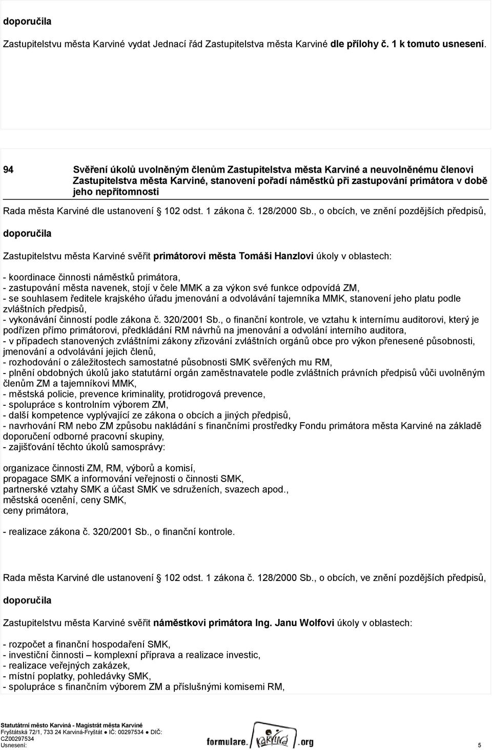 města Karviné dle ustanovení 102 odst. 1 zákona č. 128/2000 Sb.