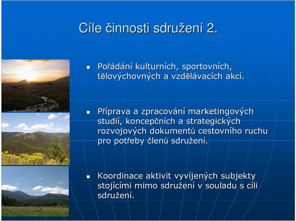 Příprava a zpracování marketingových studií,, koncepčních ch a strategických