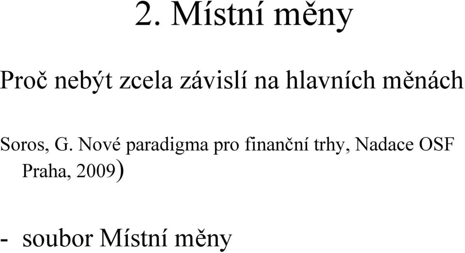 Nové paradigma pro finanční trhy,