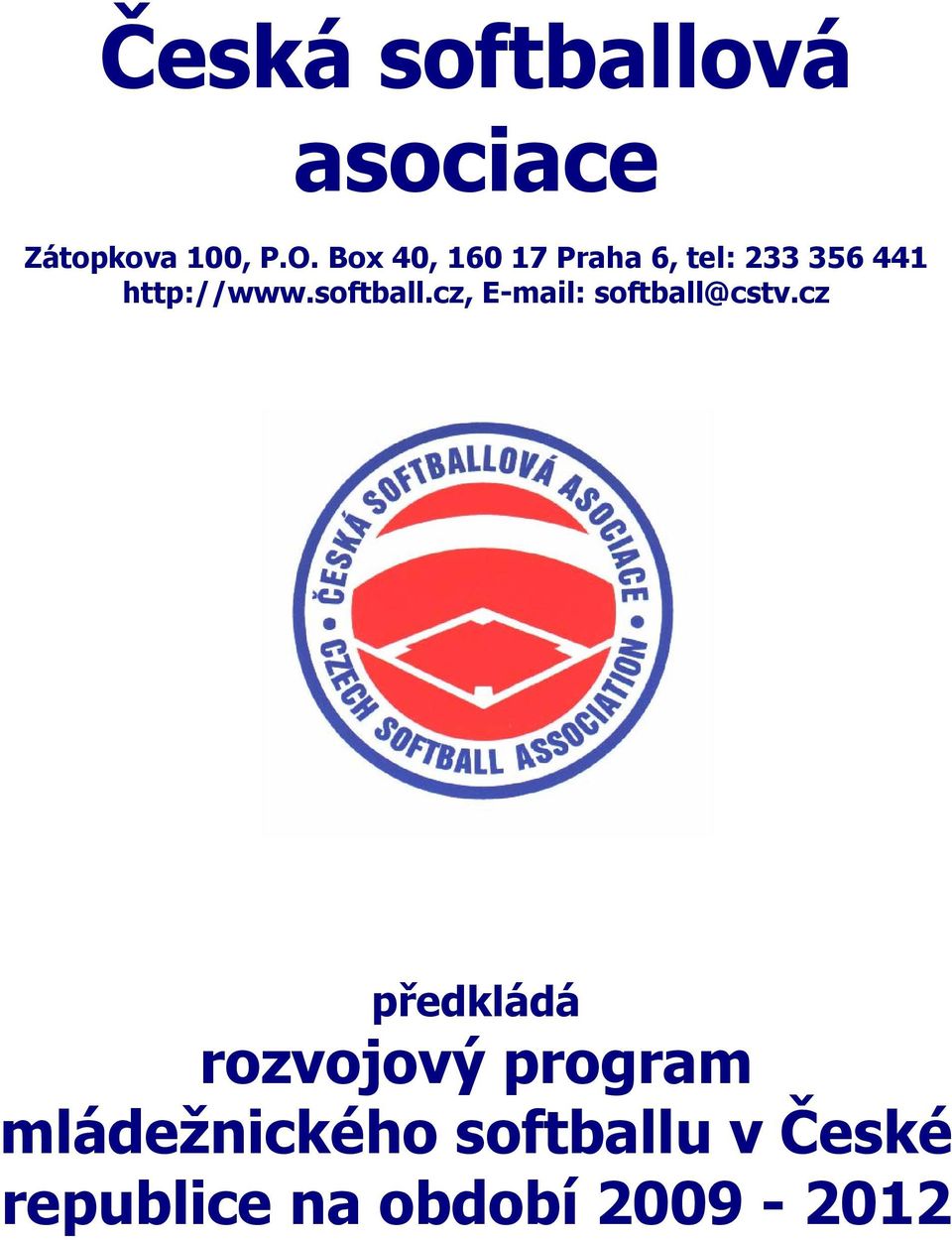softball.cz, E-mail: softball@cstv.
