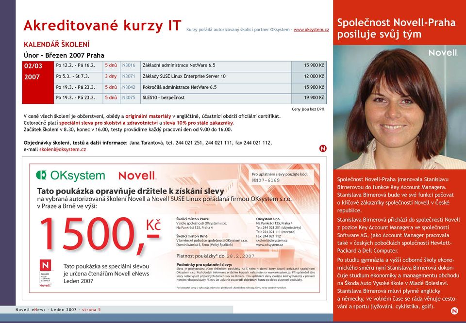 5 15 900 Kč Společnost Novell-Praha posiluje svůj tým Po 19.3.