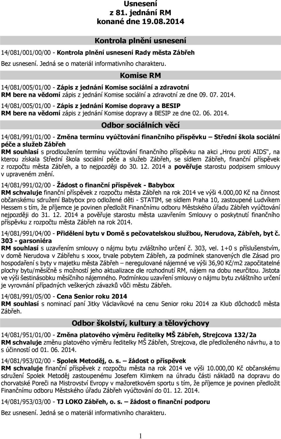 Komise sociální a zdravotní ze dne 09. 07. 2014.