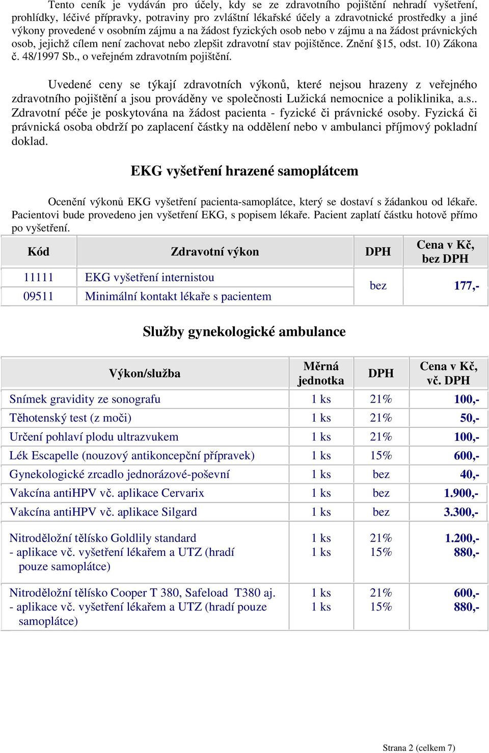 48/1997 Sb., o veřejném zdravotním pojištění.