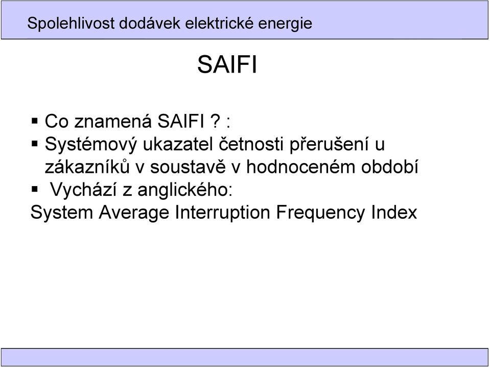 zákazníků v soustavě v hodnoceném období