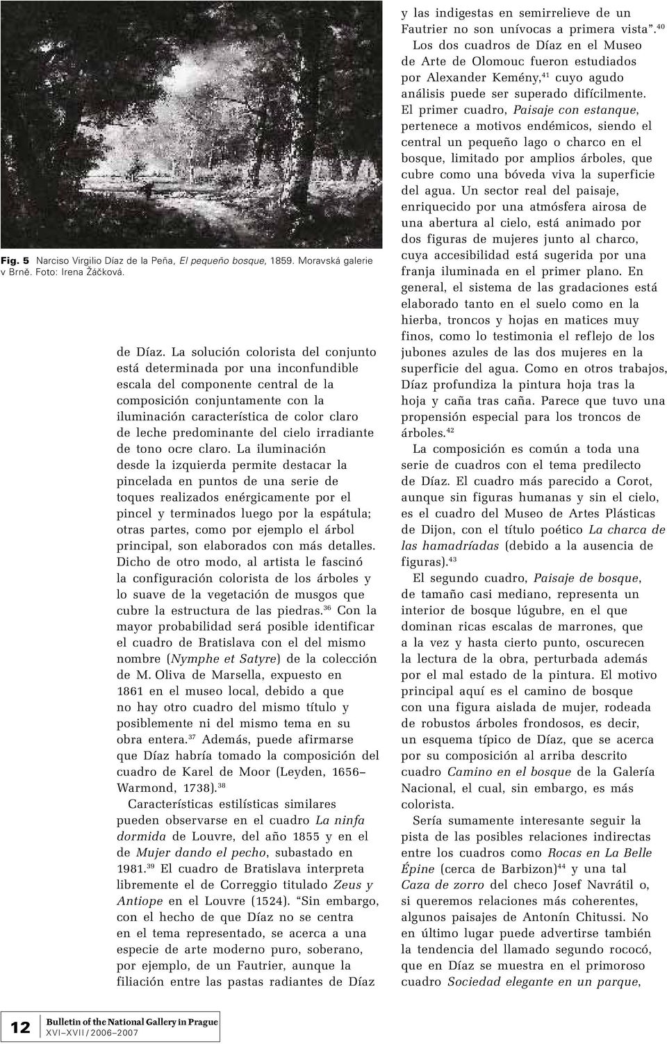 predominante del cielo irradiante de tono ocre claro.