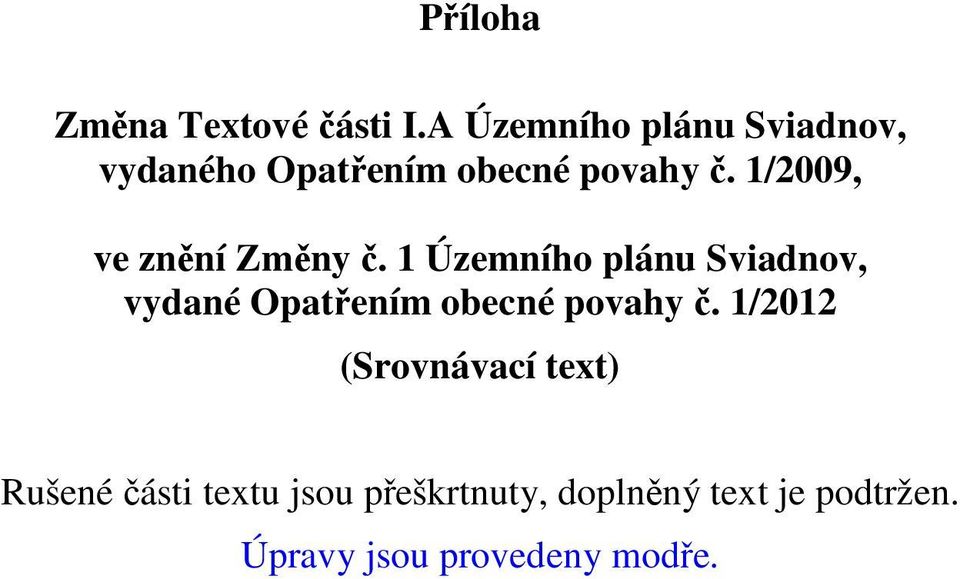 1/2009, ve znění Změny č.