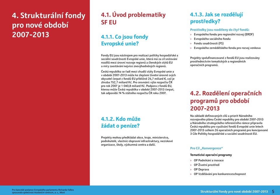 nejvíce znevýhodněných regionů.