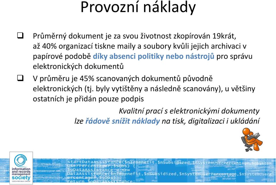 průměru je 45% scanovaných dokumentů původně elektronických (tj.