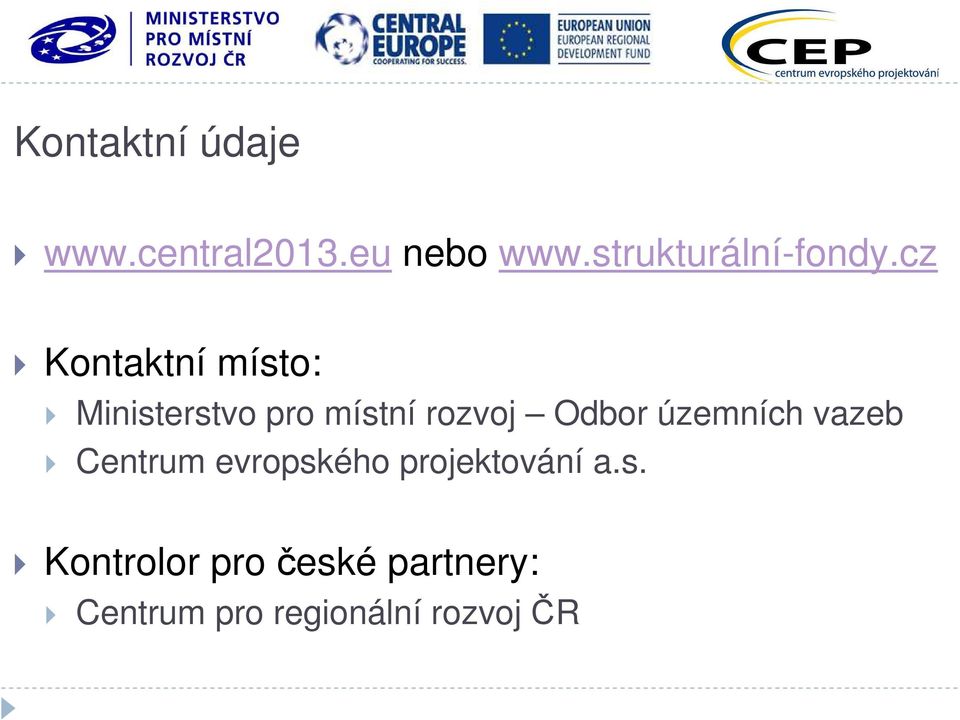 cz Kontaktní místo: Ministerstvo pro místní rozvoj Odbor