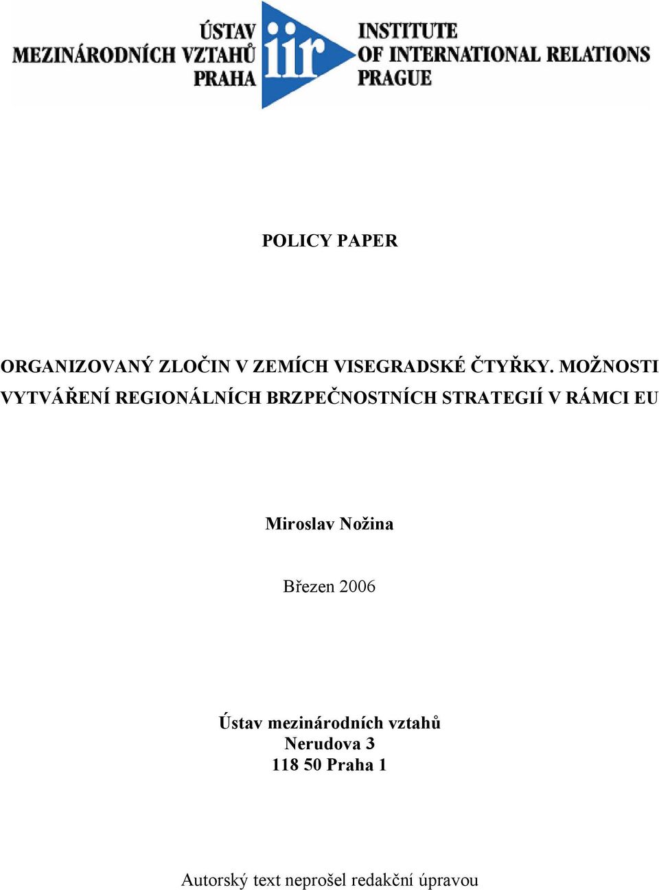 RÁMCI EU Miroslav Nožina Březen 2006 Ústav mezinárodních