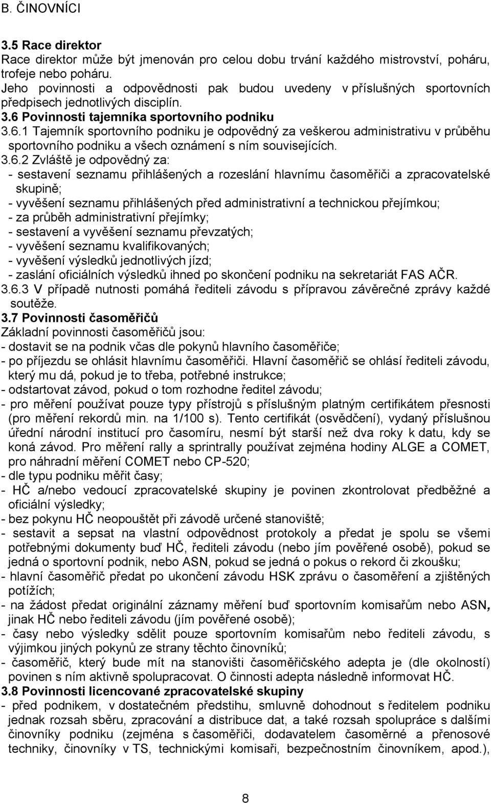 Povinnosti tajemníka sportovního podniku 3.6.