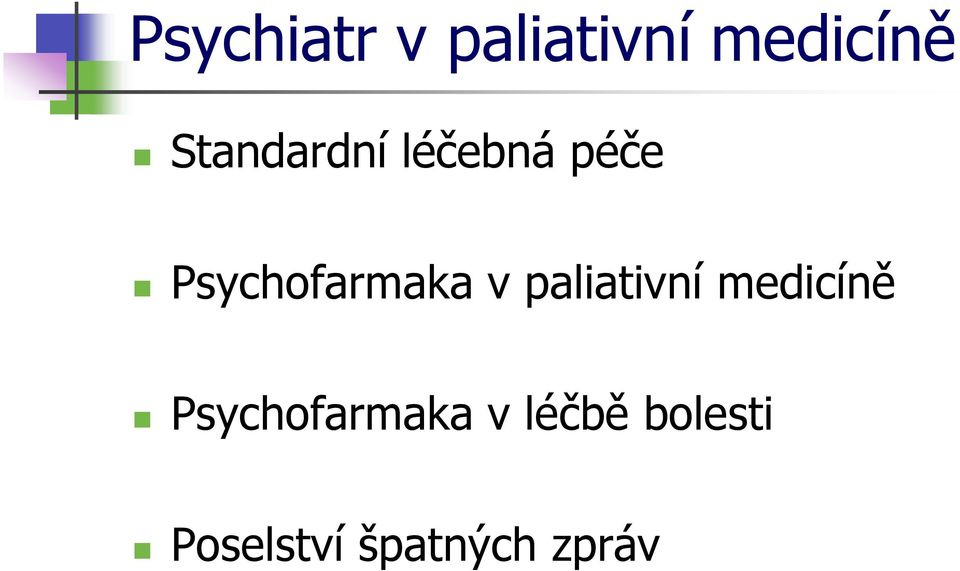 Psychofarmaka v paliativní medicíně