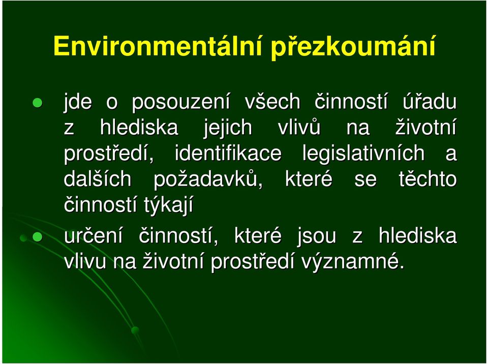 legislativních a další ších požadavk adavků,, které se těchto t činností