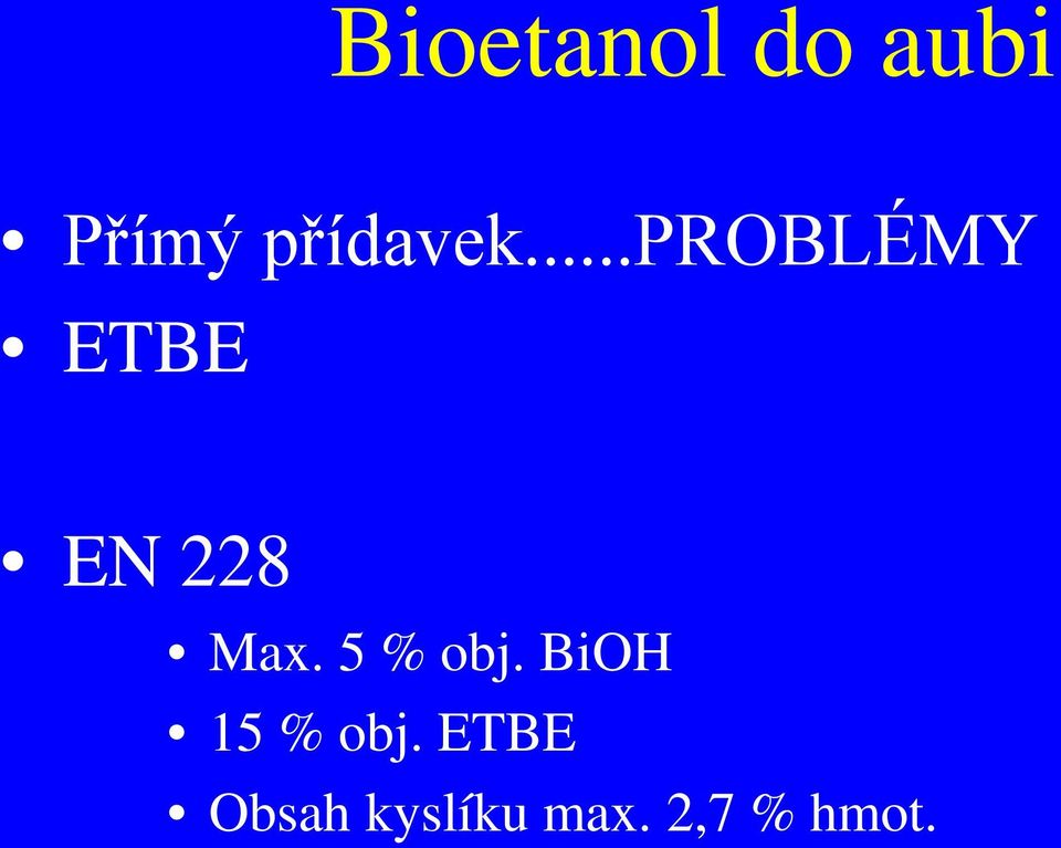 ..problémy ETBE EN 228 Max.