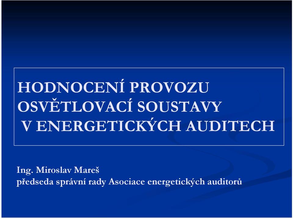 Ing. Miroslav Mareš předseda