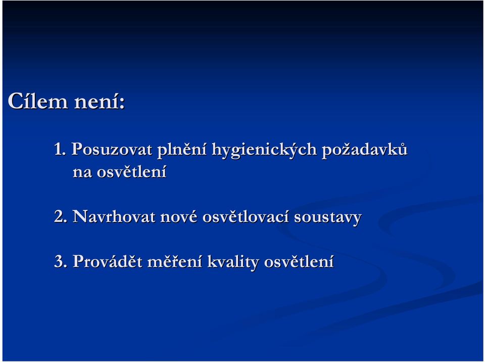 požadavků na osvětlení 2.