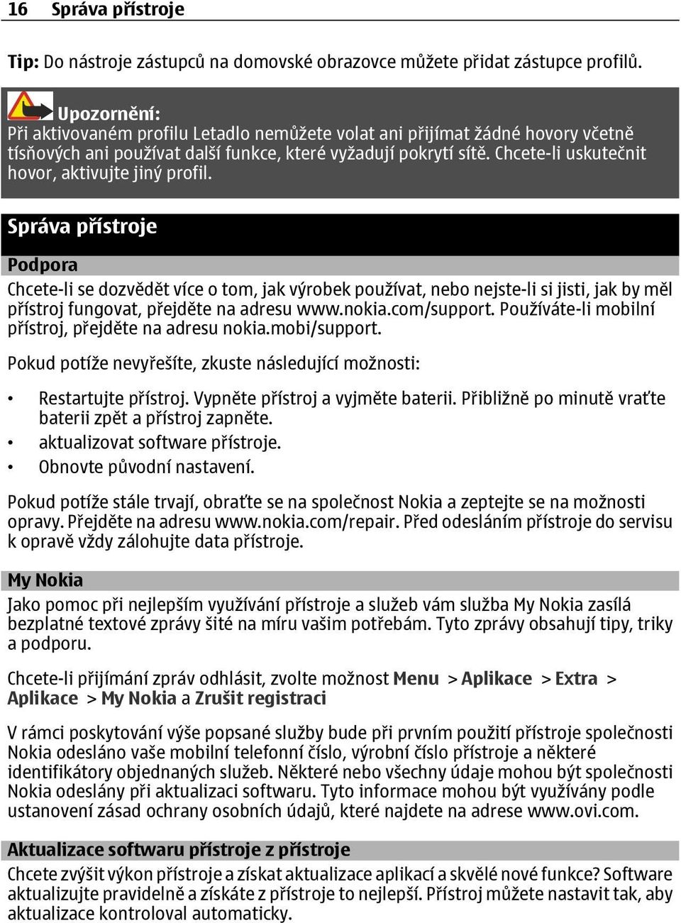 Chcete-li uskutečnit hovor, aktivujte jiný profil.