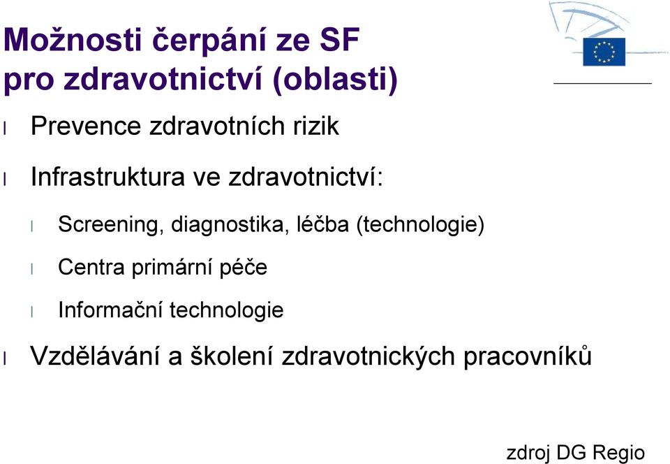 diagnostika, léčba (technologie) Centra primární péče Informační
