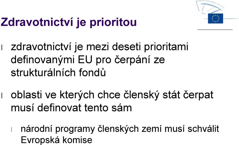 oblasti ve kterých chce členský stát čerpat musí definovat