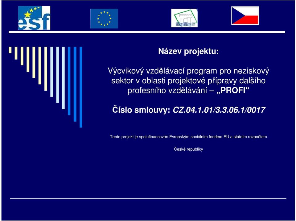 Číslo smlouvy: CZ.04.1.01/3.3.06.