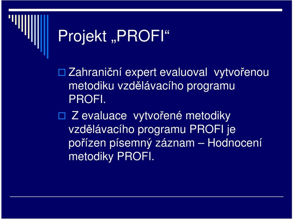 Z evaluace vytvořené metodiky vzdělávacího