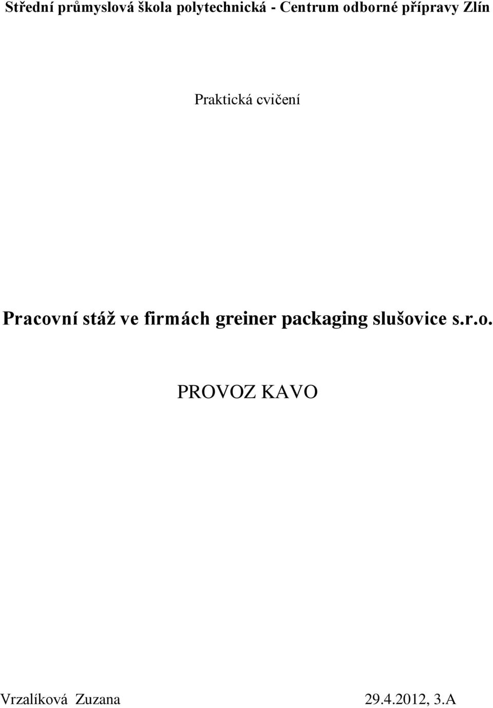 stáž ve firmách greiner packaging slušov