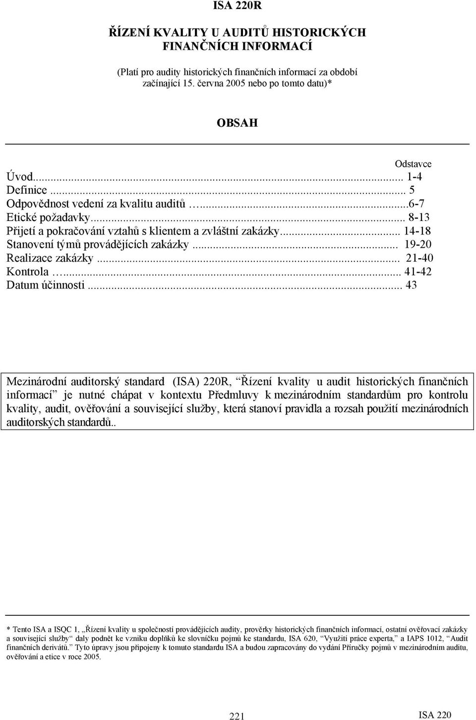 .. 19-20 Realizace zakázky... 21-40 Kontrola... 41-42 Datum účinnosti.
