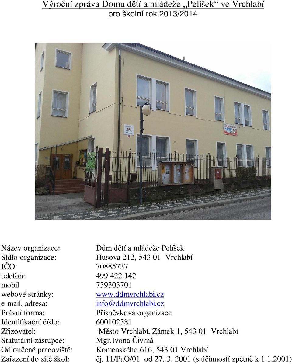 adresa: info@ddmvrchlabi.