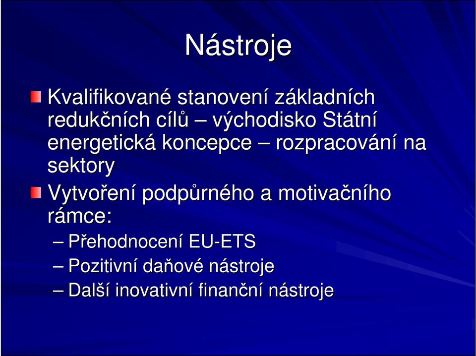 Vytvoření podpůrného a motivačního rámce: Přehodnocení EU-ETS