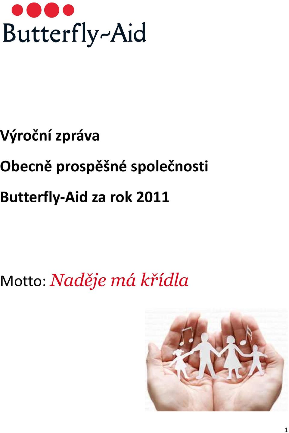 Butterfly-Aid za rok