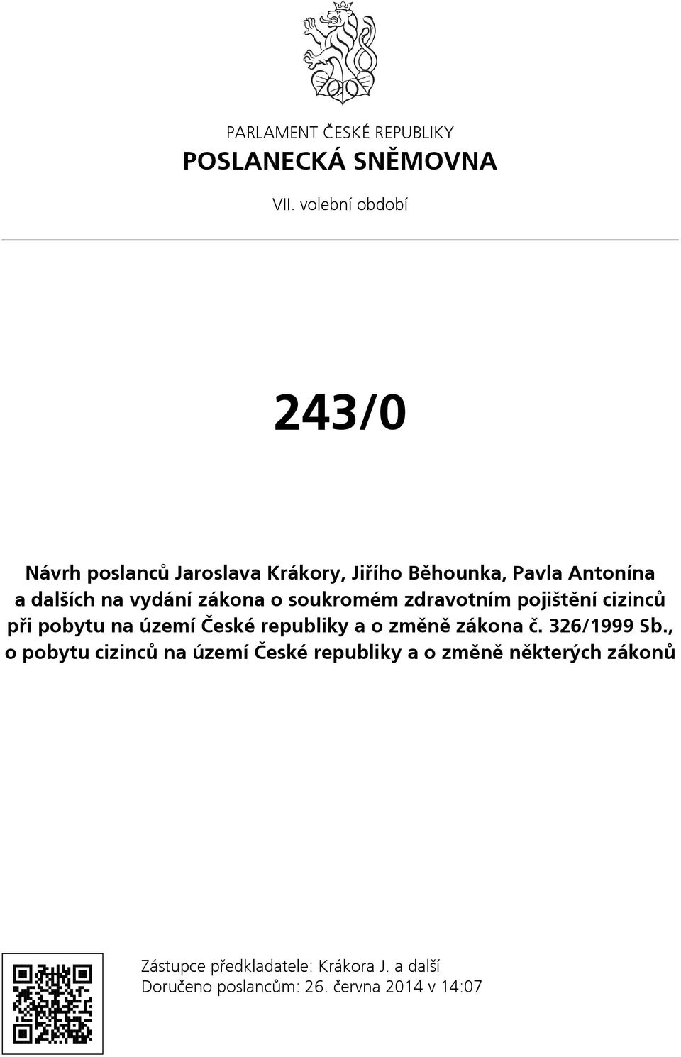 zákona o soukromém zdravotním pojištění cizinců při pobytu na území České republiky a o změně zákona č.