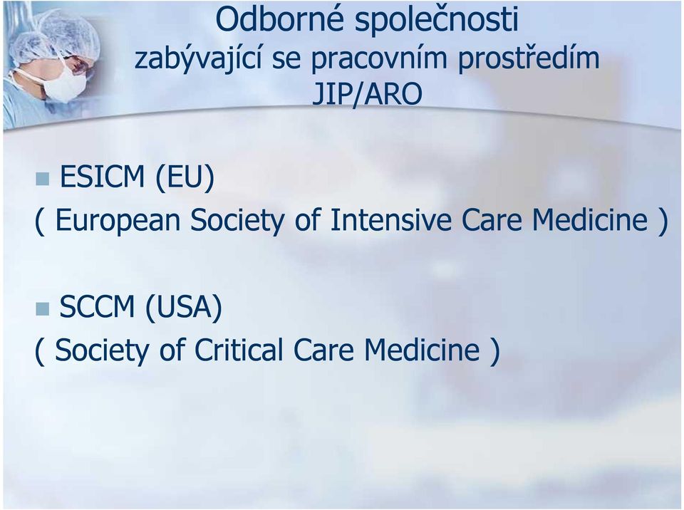 Society of Intensive Care Medicine ) SCCM