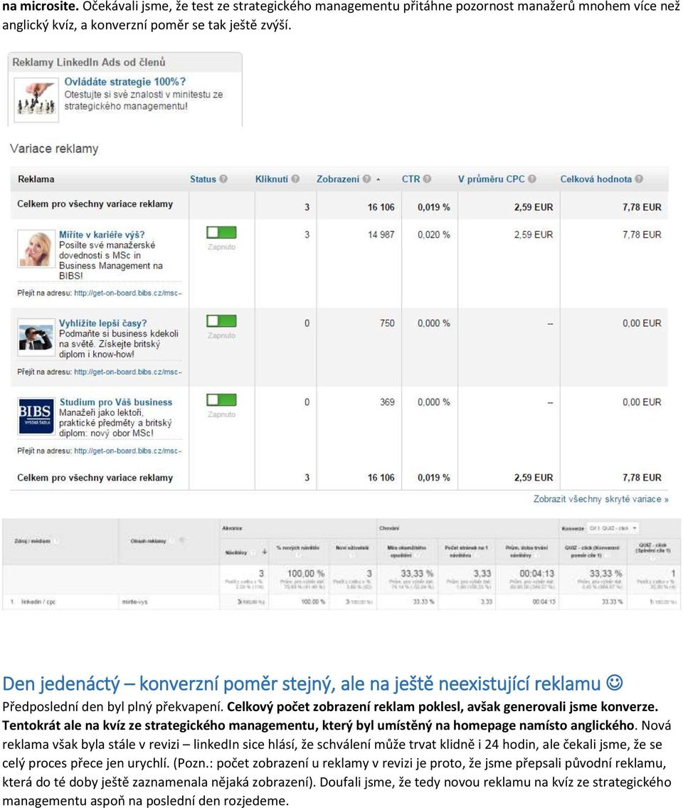 Tentokrát ale na kvíz ze strategického managementu, který byl umístěný na homepage namísto anglického.