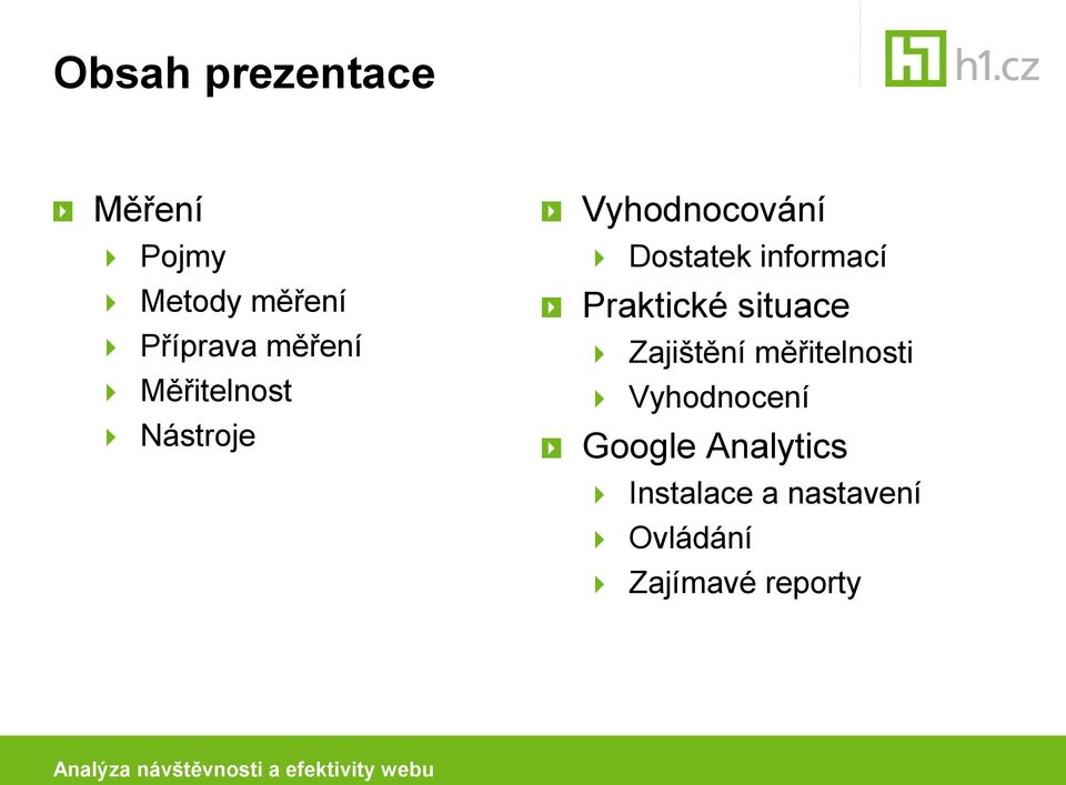 informací Praktické situace Zajištění měřitelnosti