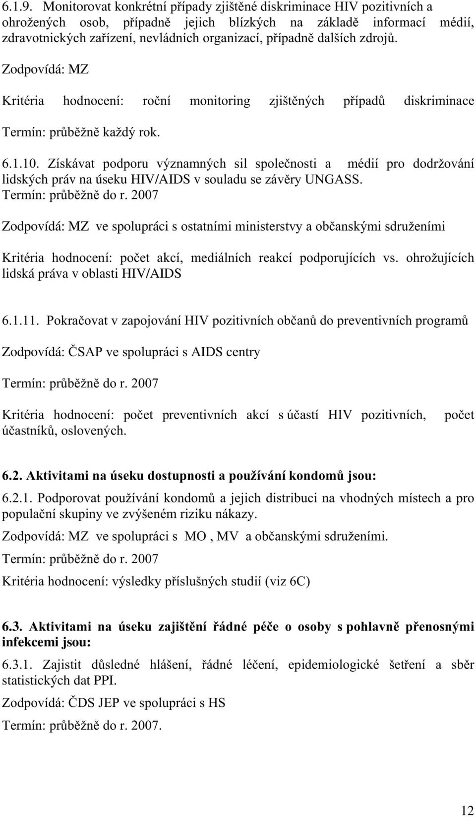 Zodpovídá: MZ.