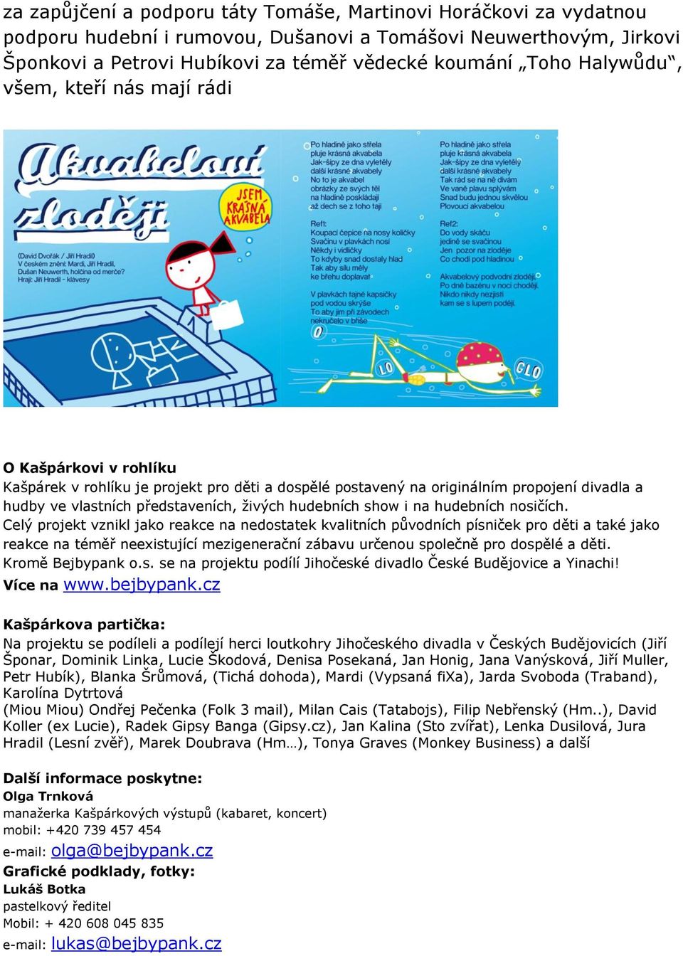 hudebních show i na hudebních nosičích.