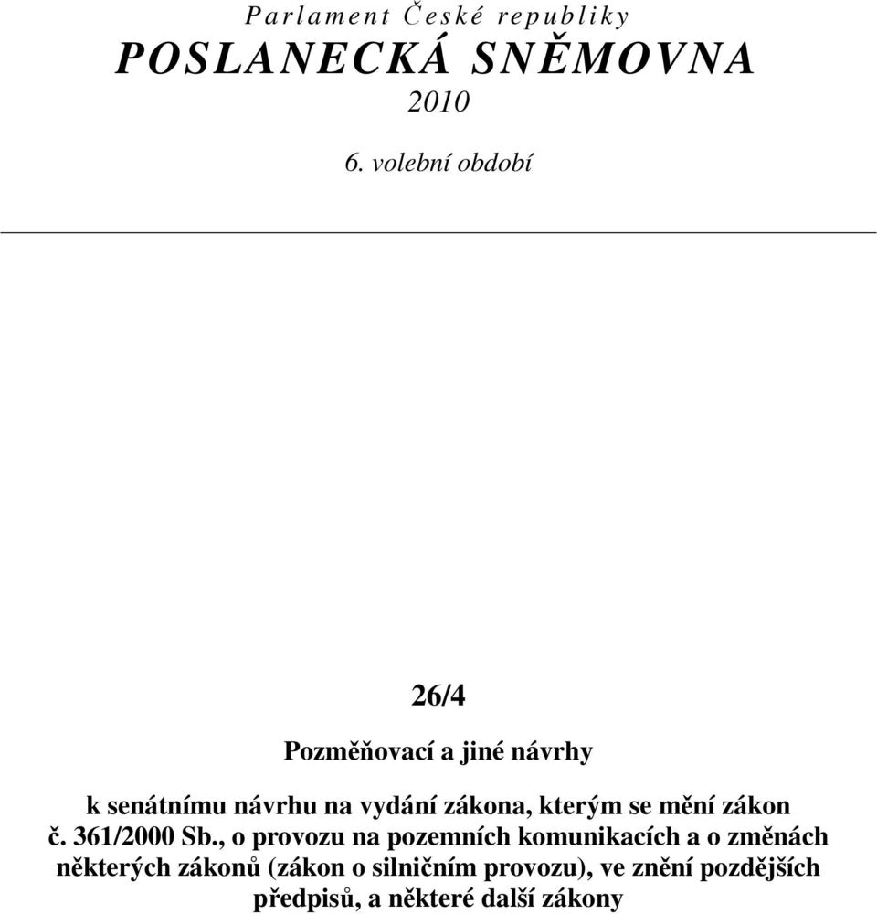 kterým se mění zákon č. 361/2000 Sb.