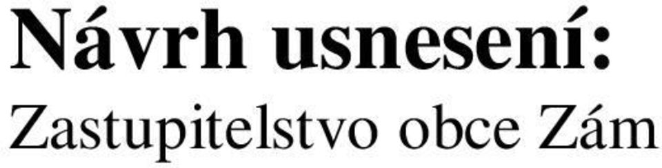 Usnesení č. 8 bylo přijato. 3.5.