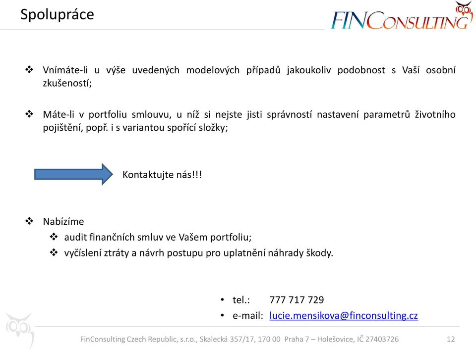 i s variantou spořící složky; Kontaktujte nás!