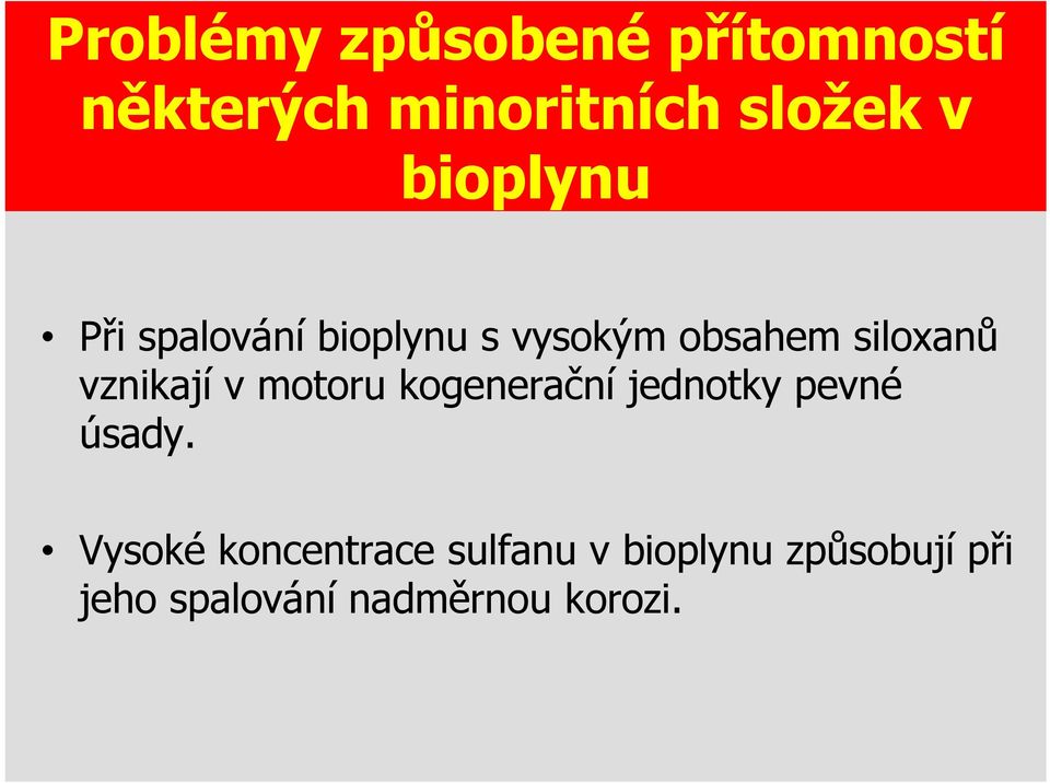 vznikají v motoru kogenerační jednotky pevné úsady.