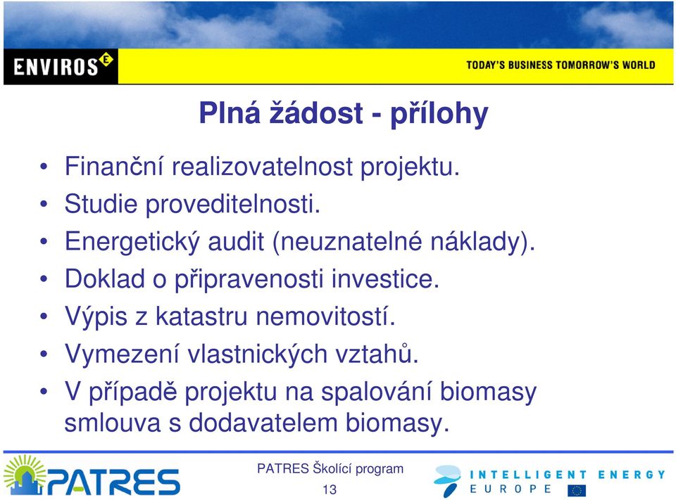 Doklad o připravenosti investice. Výpis z katastru nemovitostí.