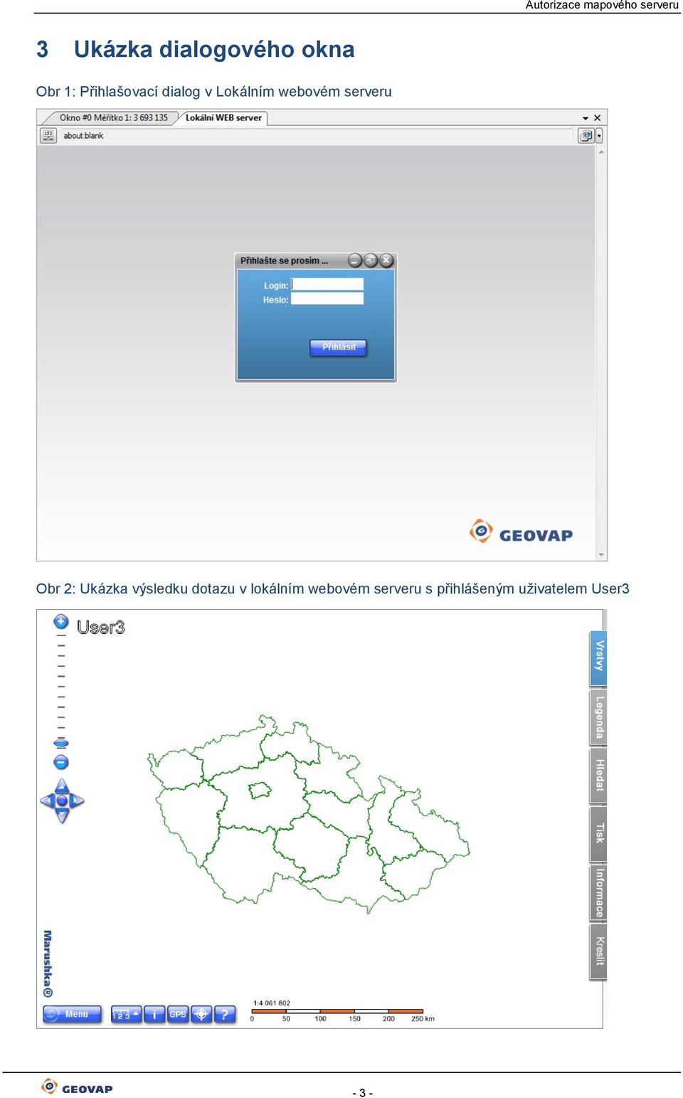 serveru Obr 2: Ukázka výsledku dtazu v