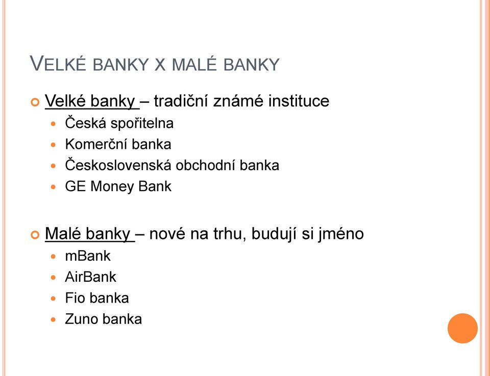 Československá obchodní banka GE Money Bank Malé