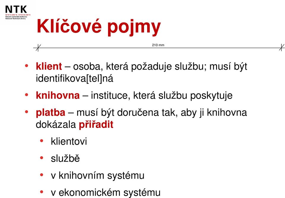 poskytuje platba musí být doručena tak, aby ji knihovna