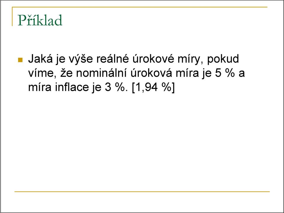 nominální úroková míra je 5 %